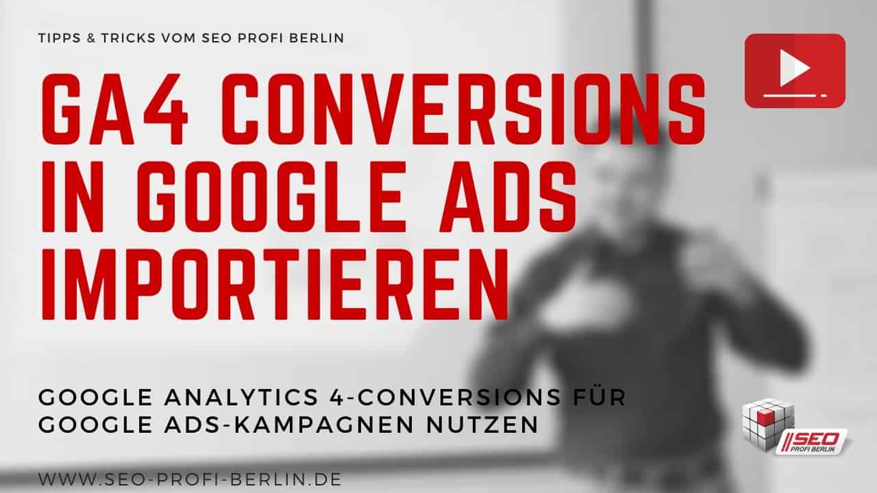 GA4-Conversions in Google Ads importieren - Analytics-Conversions für AdWords-Kampagnen | Tutorial
