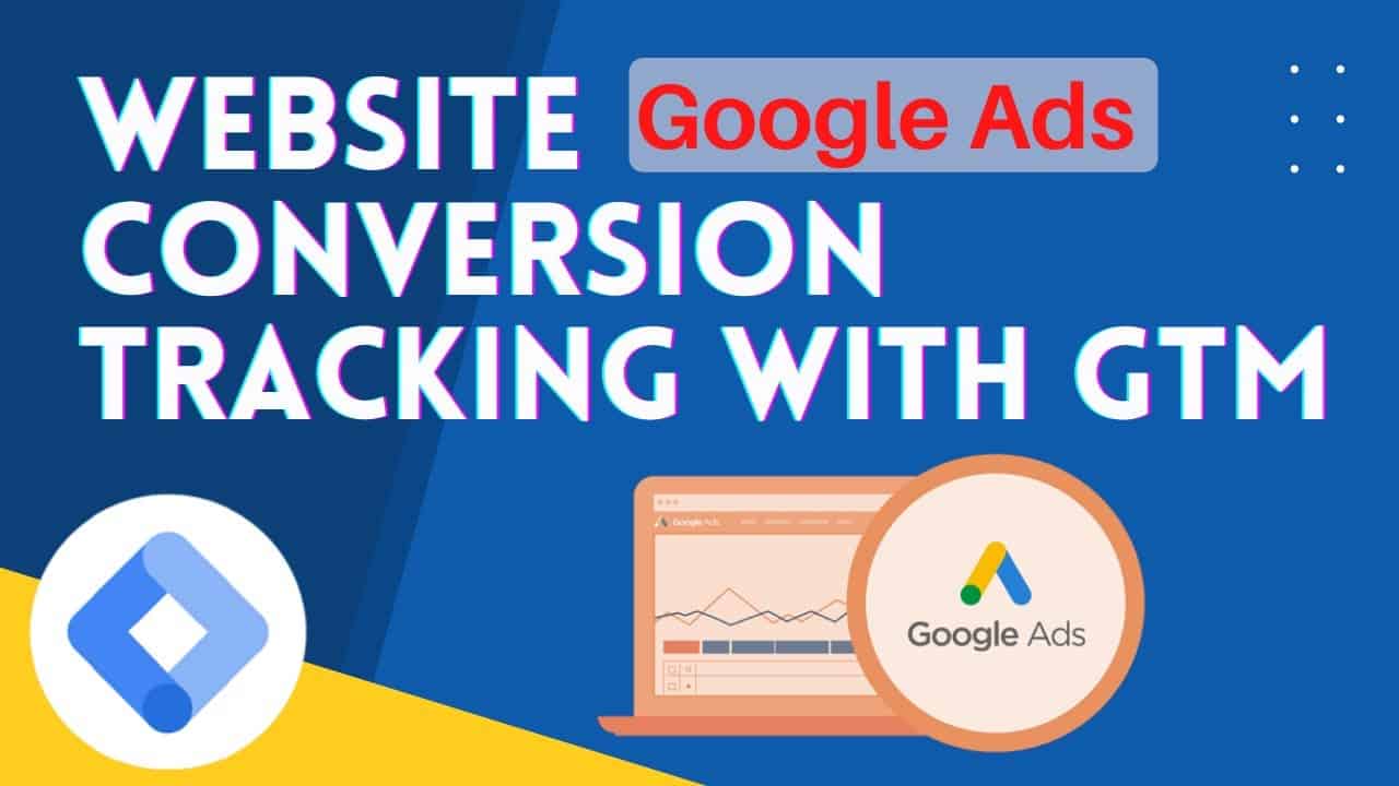 Google Ads Conversion Tracking Setup on Website & GTM || Beginner Friendly in English in 2022