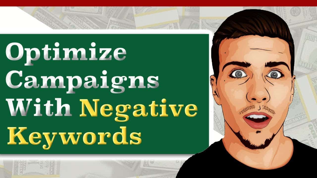 How to Use Negative Keywords in Google Adwords PPC Campaigns (Complete Tutorial)