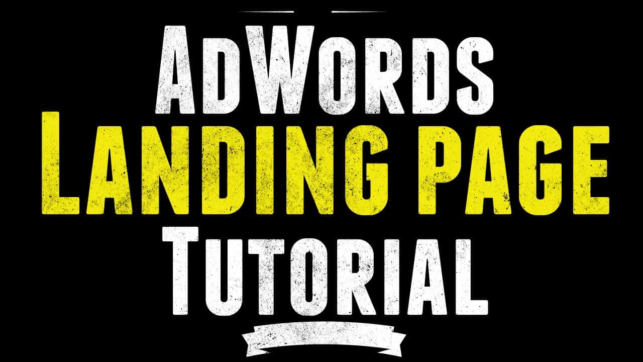 Landing Page Tutorial for Google AdWords / PPC