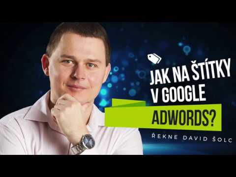 Štítky v Google AdWords (tutorial 2018 česky)