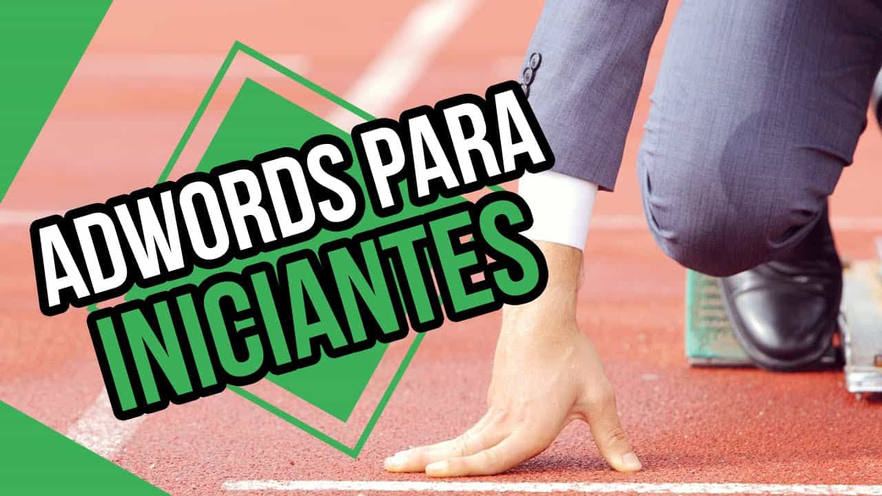 Tutorial Google Adwords para Iniciantes! Por Onde Começar? | #Class 67