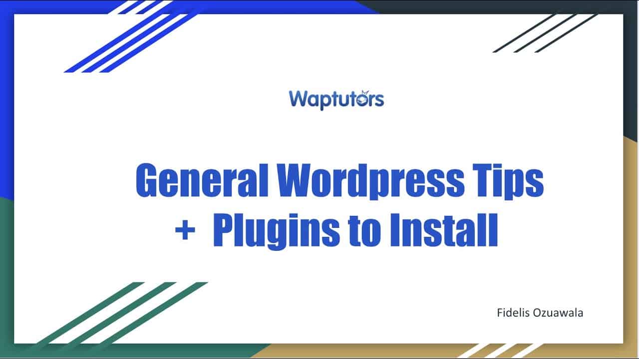 General Tips & Plugin using Wordpress