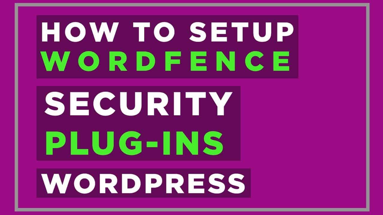 HOW TO SETUP WORDFENCE SECURITY PLUGIN FOR FREE