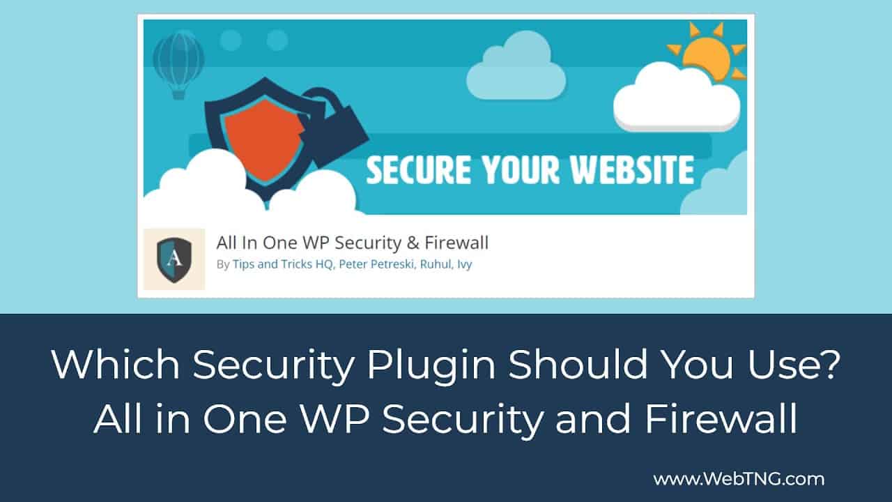 Which WordPress Security Plugin Should You Use? All In One WP Security and Firewall Walkthrough