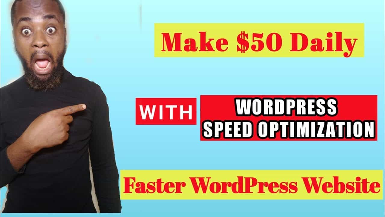 WordPress Speed Optimization: Make $50 Daily Optimizing WordPress Sites