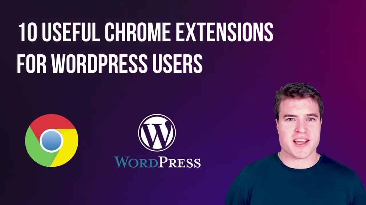 10 Useful Chrome Extensions for WordPress Users
