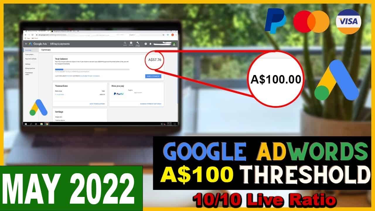 Google Ads A$100 Threshold Method 2022 | Google AdWords 350$ Threshold Tutorial | 10/10 Live Ratio