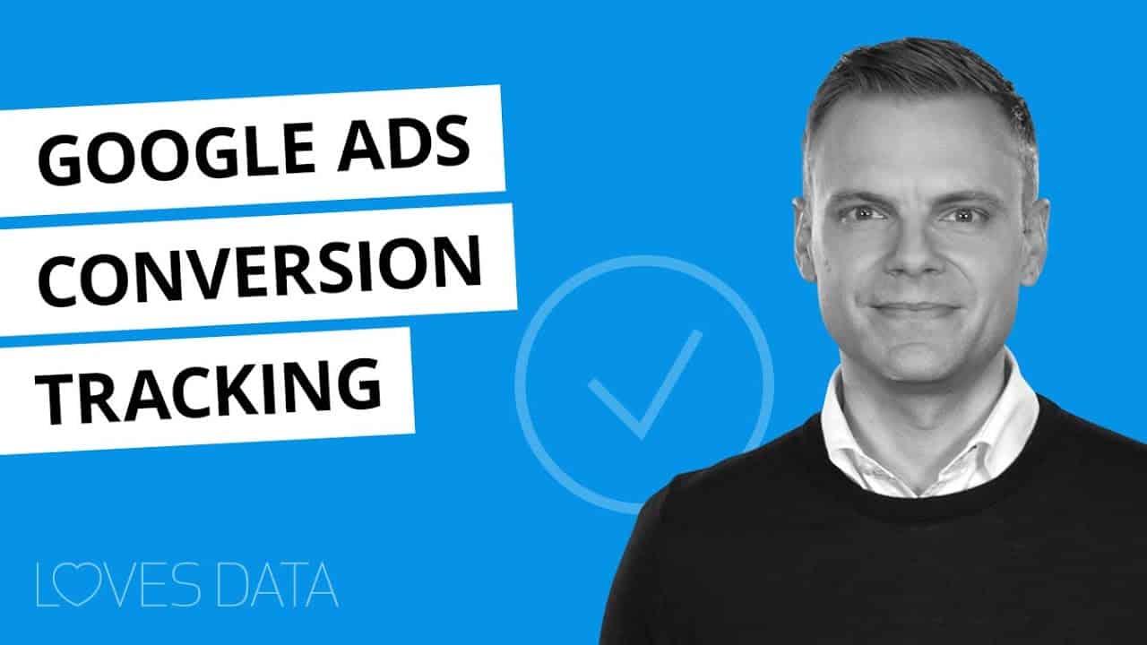 Google Ads Conversion Tracking // 2020 Tutorial