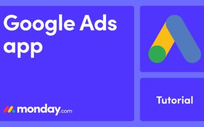 Digital Advertising Tutorials – Google Ads app | monday.com tutorials