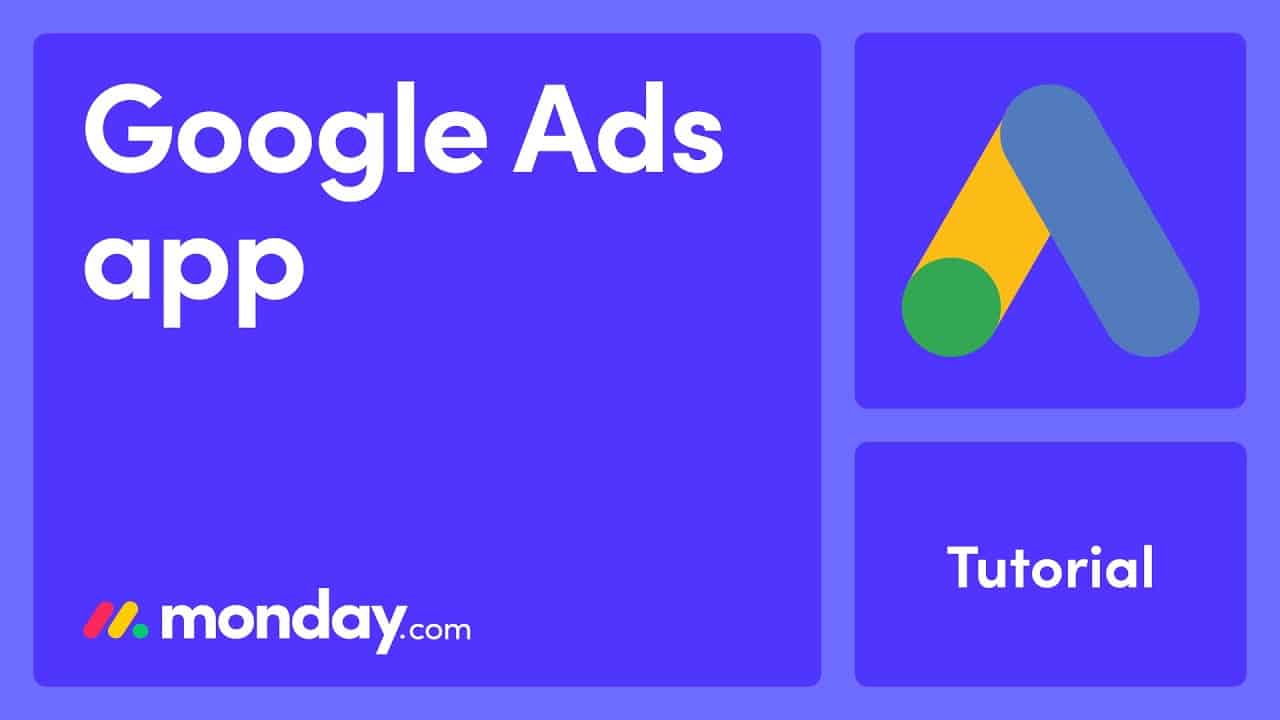 Google Ads app | monday.com tutorials
