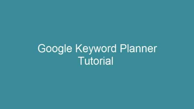 Google Adwords Keyword Planner Tutorial-Learn How to do Keyword Research