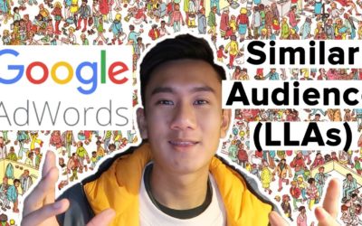 Digital Advertising Tutorials – Google Adwords Similar Audience's LLA (Look-Alike Audience) Walkthrough