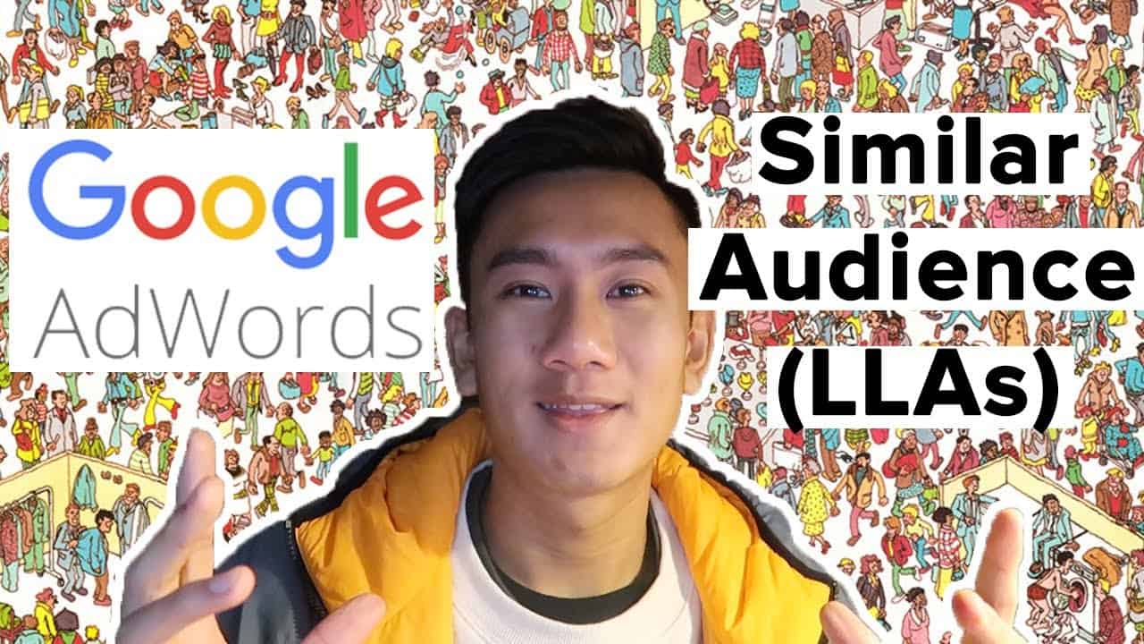 Google Adwords Similar Audience's LLA (Look-Alike Audience) Walkthrough