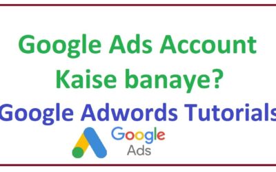 Digital Advertising Tutorials – Google ads account kaise banaye | Google adwords Tutorial | Setup Google Ads Campaign