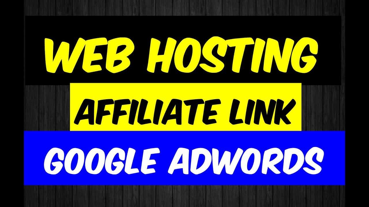 How to Promote Web Hosting Affiliate on Google Adwords? TUTORIAL