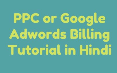 Digital Advertising Tutorials – PPC or Google Adwords Billing Tutorial in Hindi