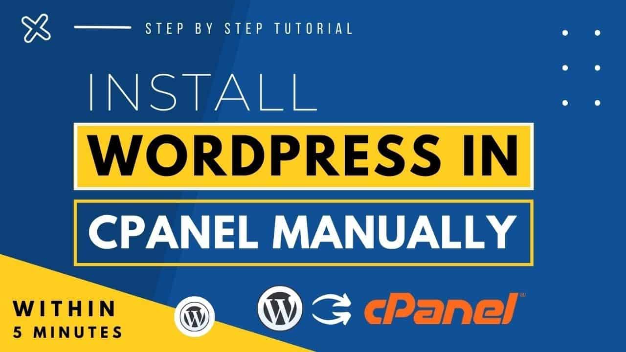 How To Install WordPress In Cpanel Manually 2022 | Step By Step | Install WordPress Manually