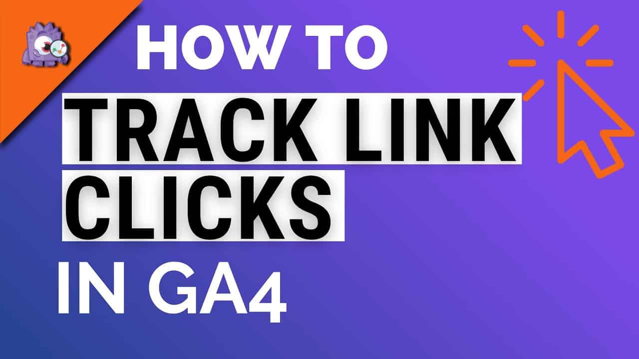 How To Track Link Clicks In Google Analytics 4 and WordPress