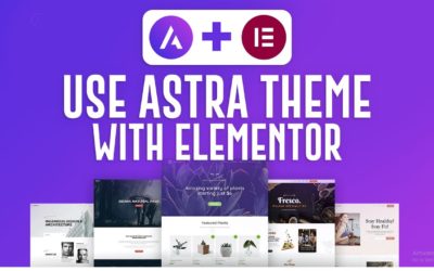 How To Use Astra Theme WordPress With Elementor | Astra Theme WordPress Tutorial (2022)