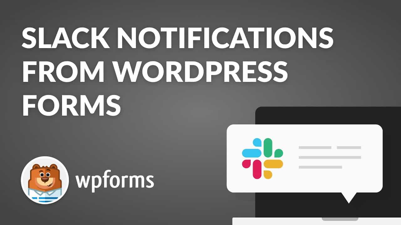 How to Get Slack Notifications From WordPress Forms
