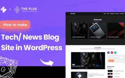 How to make Tech/News Blog Website in WordPress | Gutenberg in 2022