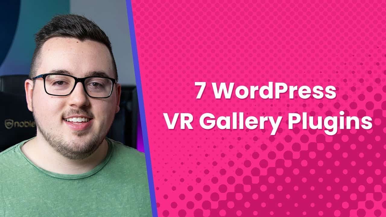 7 WordPress VR Gallery Plugins