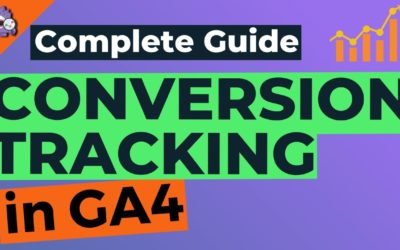 Complete Guide to GA4 Conversion Tracking