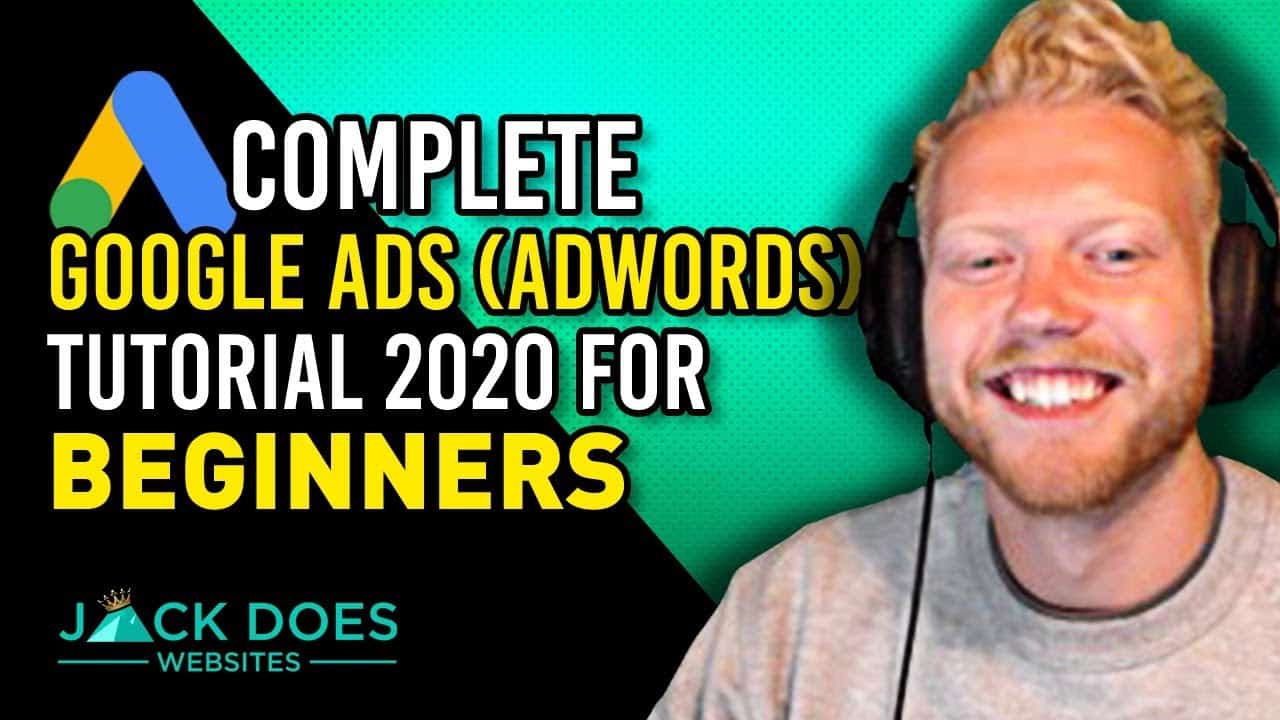 Complete Google Ads Adwords Tutorial 2020 For Beginners