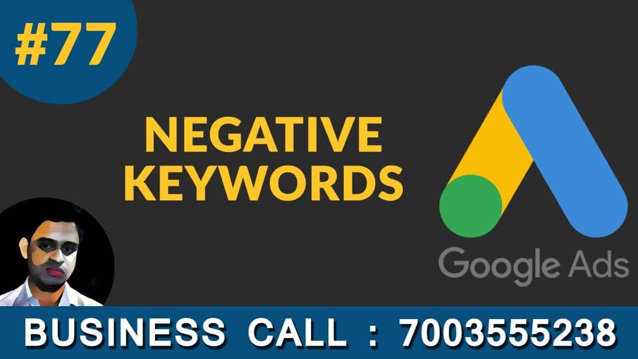 Google Ads Negative Keywords Google Adwords Tutorial in Hindi 77