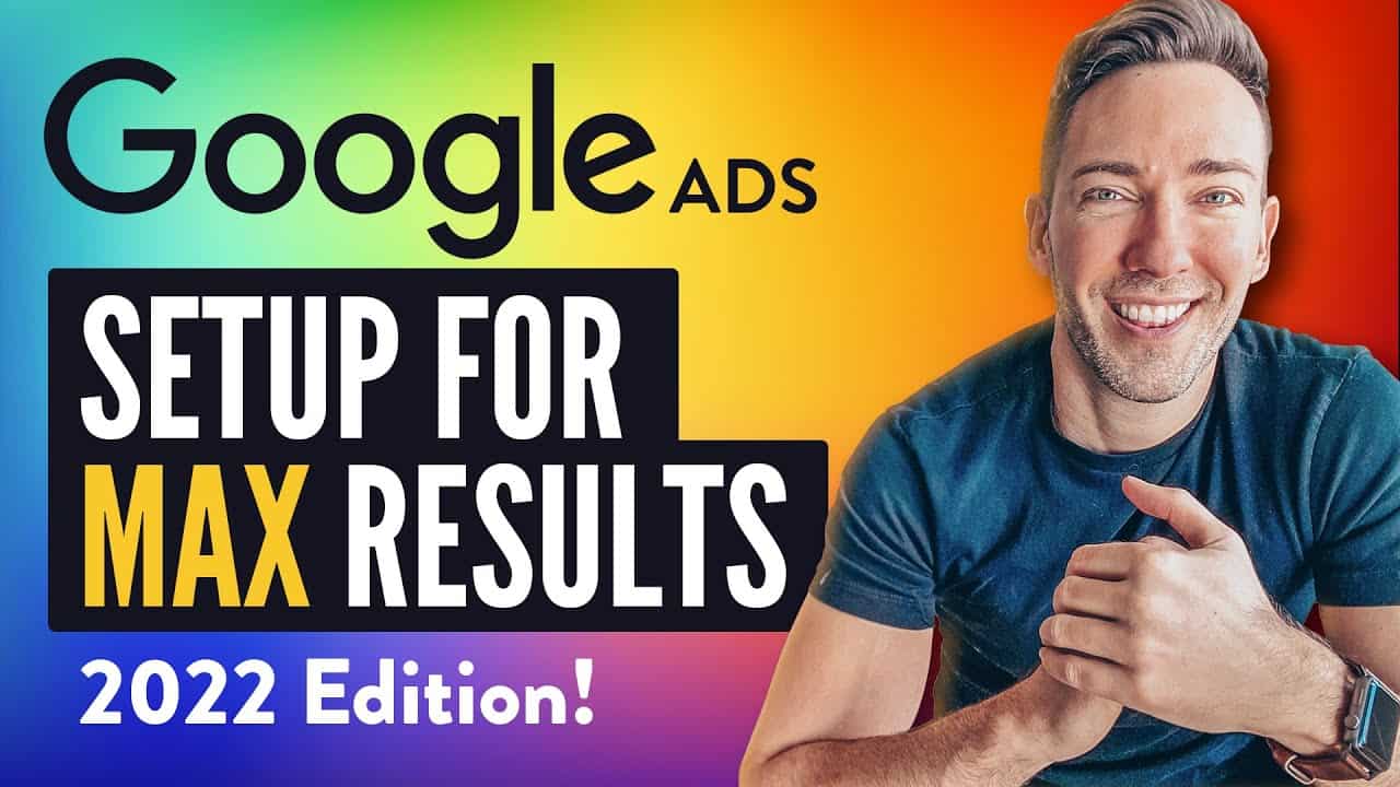 Google Ads Tutorial 2022 Edition | Step-by-Step + Pro-Tips for Peak Performance