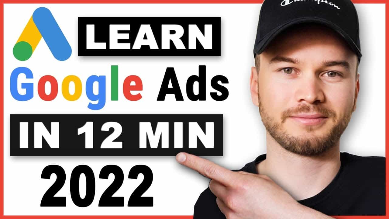Google Ads Tutorial 2022 (Simple Step-by-Step Guide)