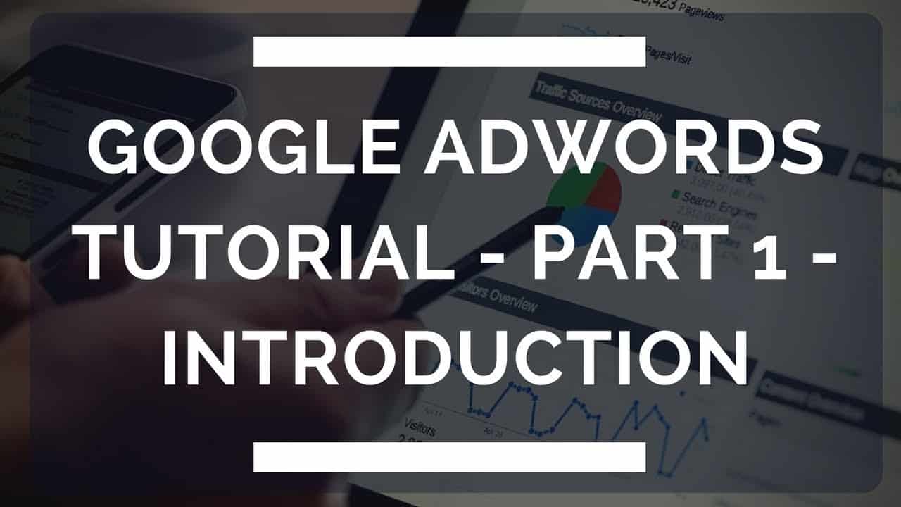 Google Adwords Tutorial - Part 1 - Introduction - Hindi - Google Adwords Kya hai