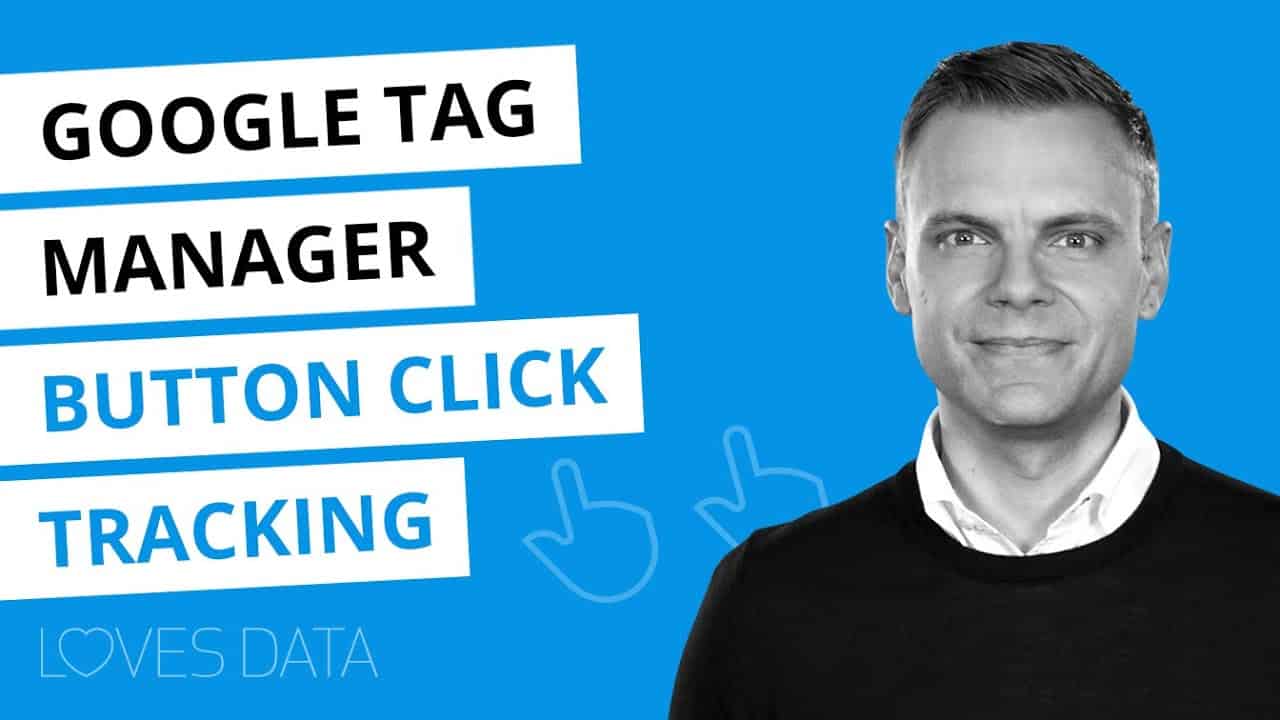 Google Tag Manager Button Click Tracking // 2020 Tutorial