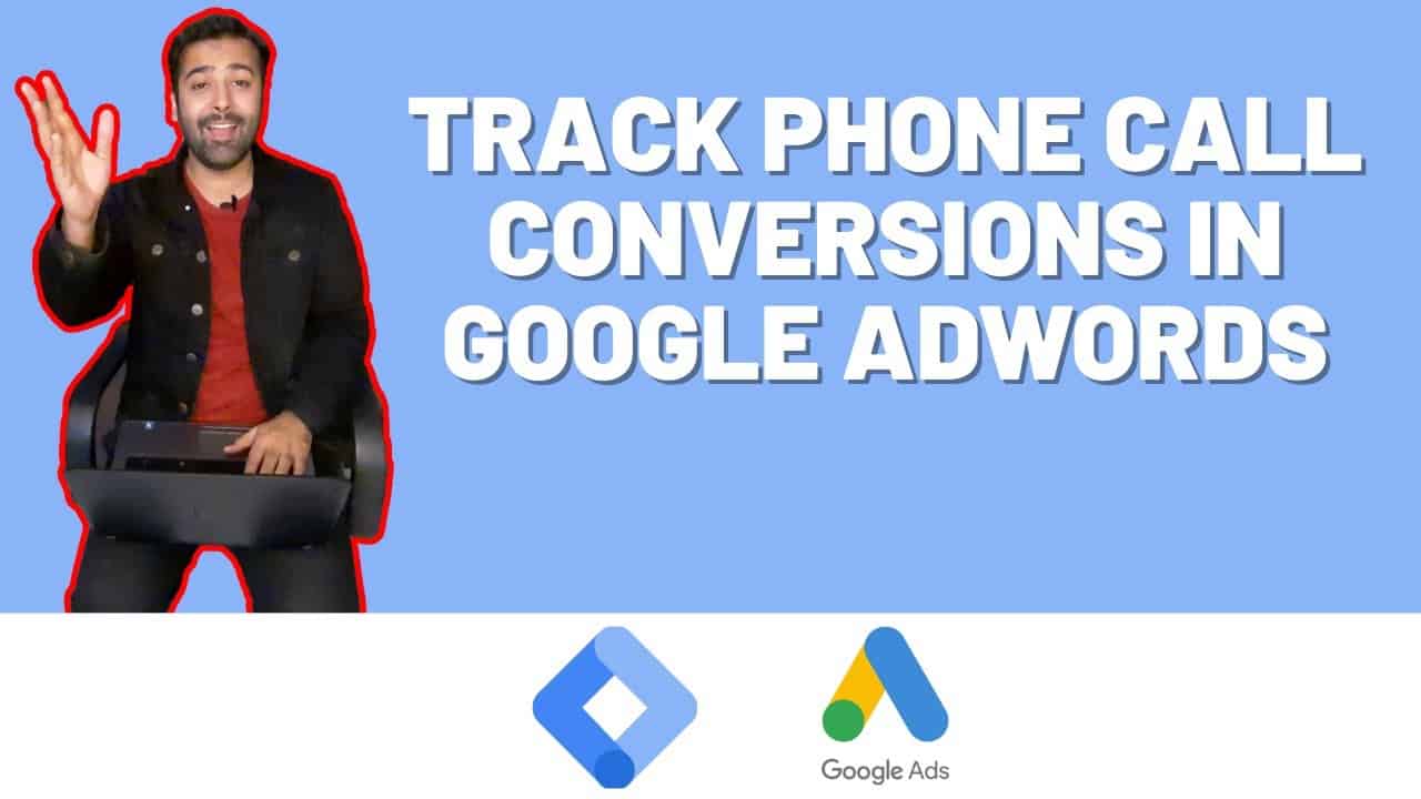 [Google Tag Manager] How To Track Phone Call Conversions in Google Adwords - 2022
