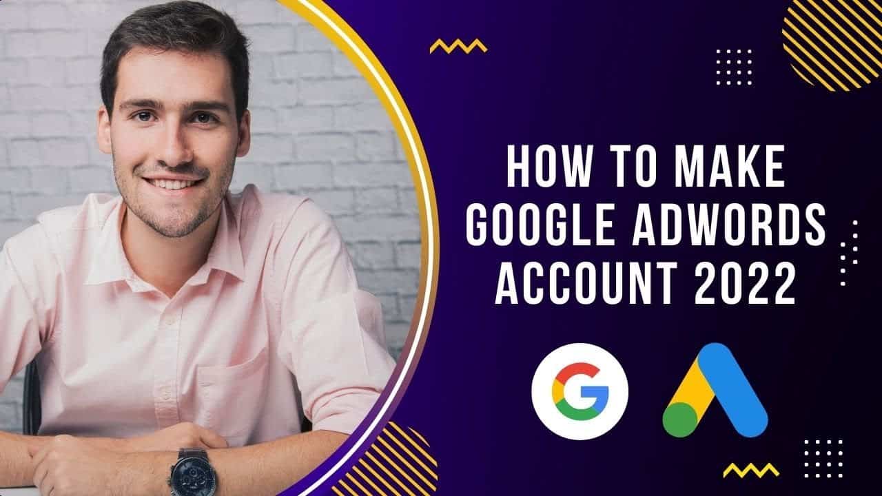 How to Make Google Adwords Account 2022 | Google Adwords tutorial | Arslan Tech