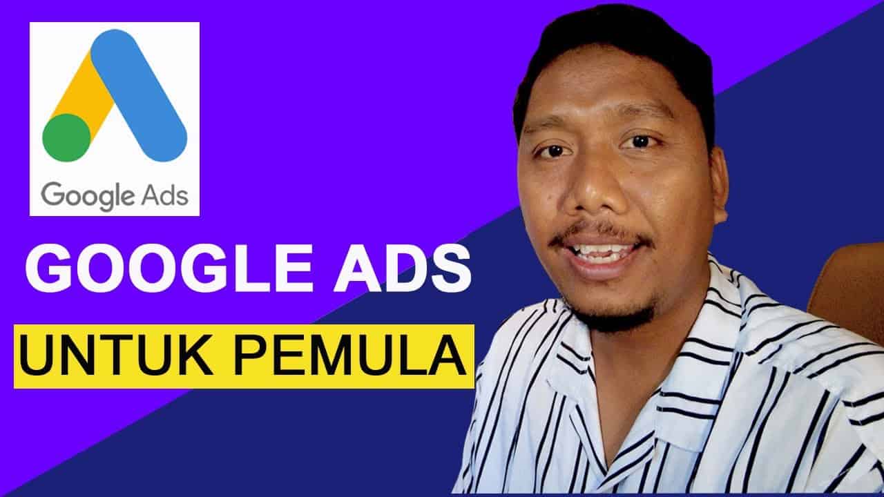 Tutorial Cara Beriklan di Google Ads/Adwords Panduan Bagi Pemula