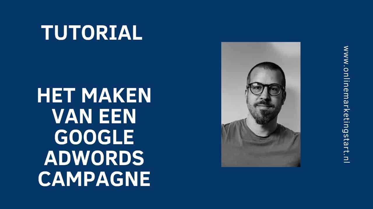 Tutorial -  Hoe te adverteren via Google Adwords