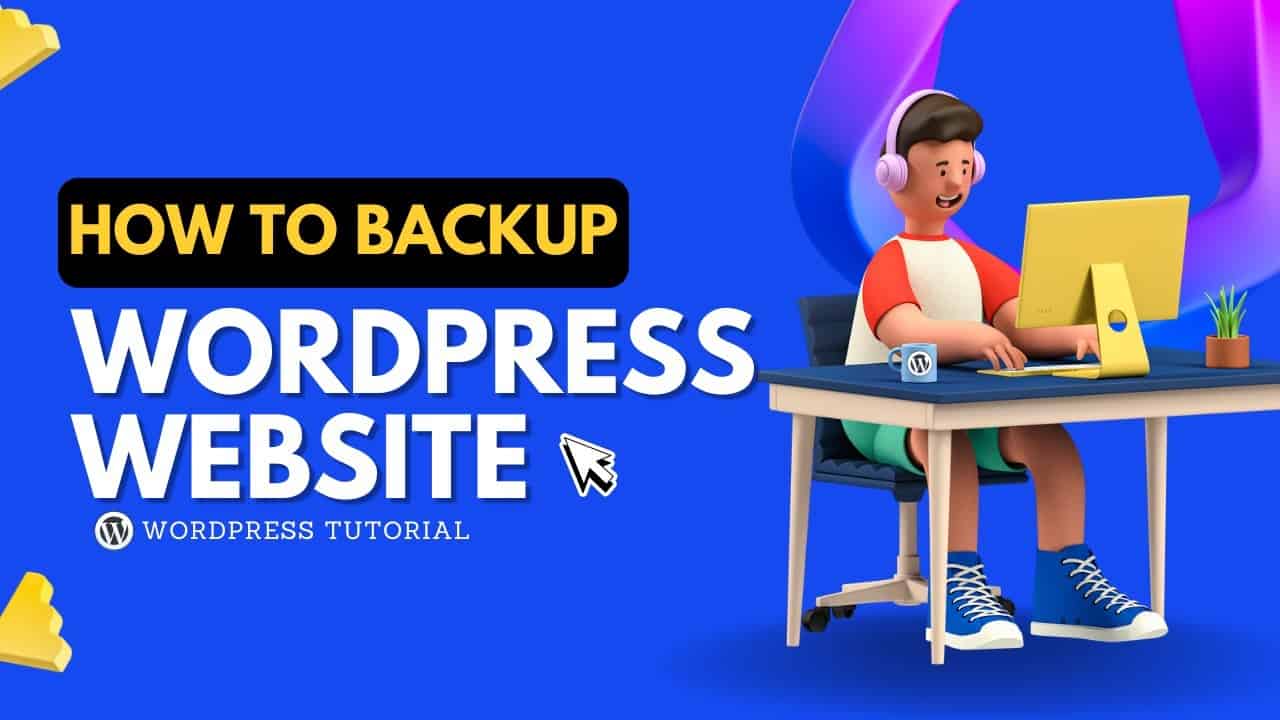 How To Backup Wordpress Website - Step By Step