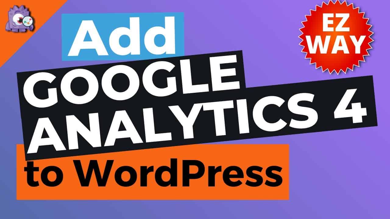 How to Add Google Analytics 4 to WordPress (Best Way)