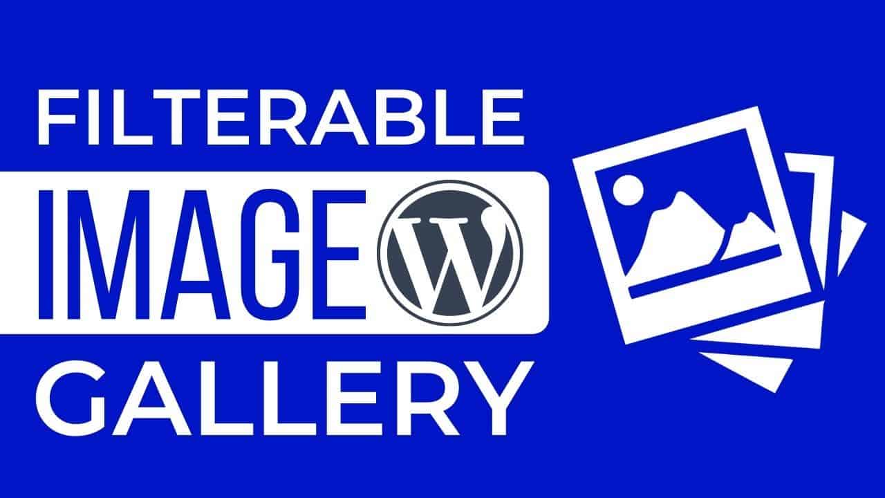 How to Add Image Gallery and Filterable Gallery in WordPress 2022