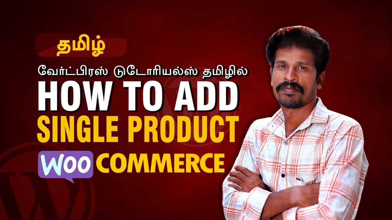 How to Add a Single Product in Woocommerce | WordPress Tutorials | Valavan Academy