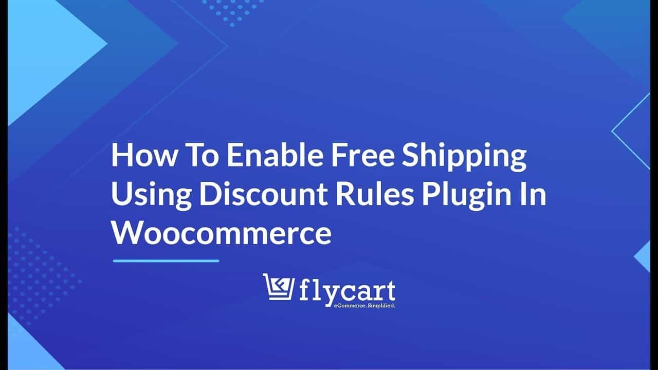 How to Enable Free shipping using Discount Rules plugin in WooCommerce V2