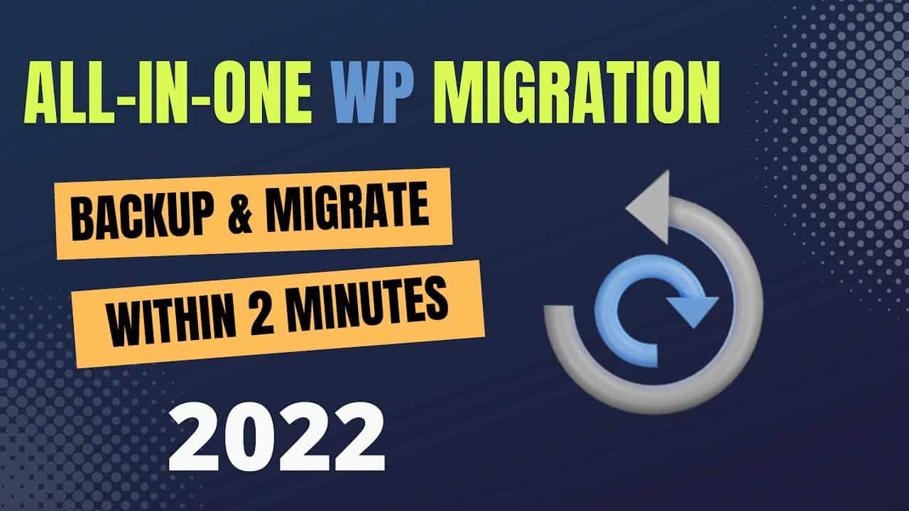 All In One WP Migration WordPress Plugin Tutorial 2022 | Backup & Migration (Step-by-Step)