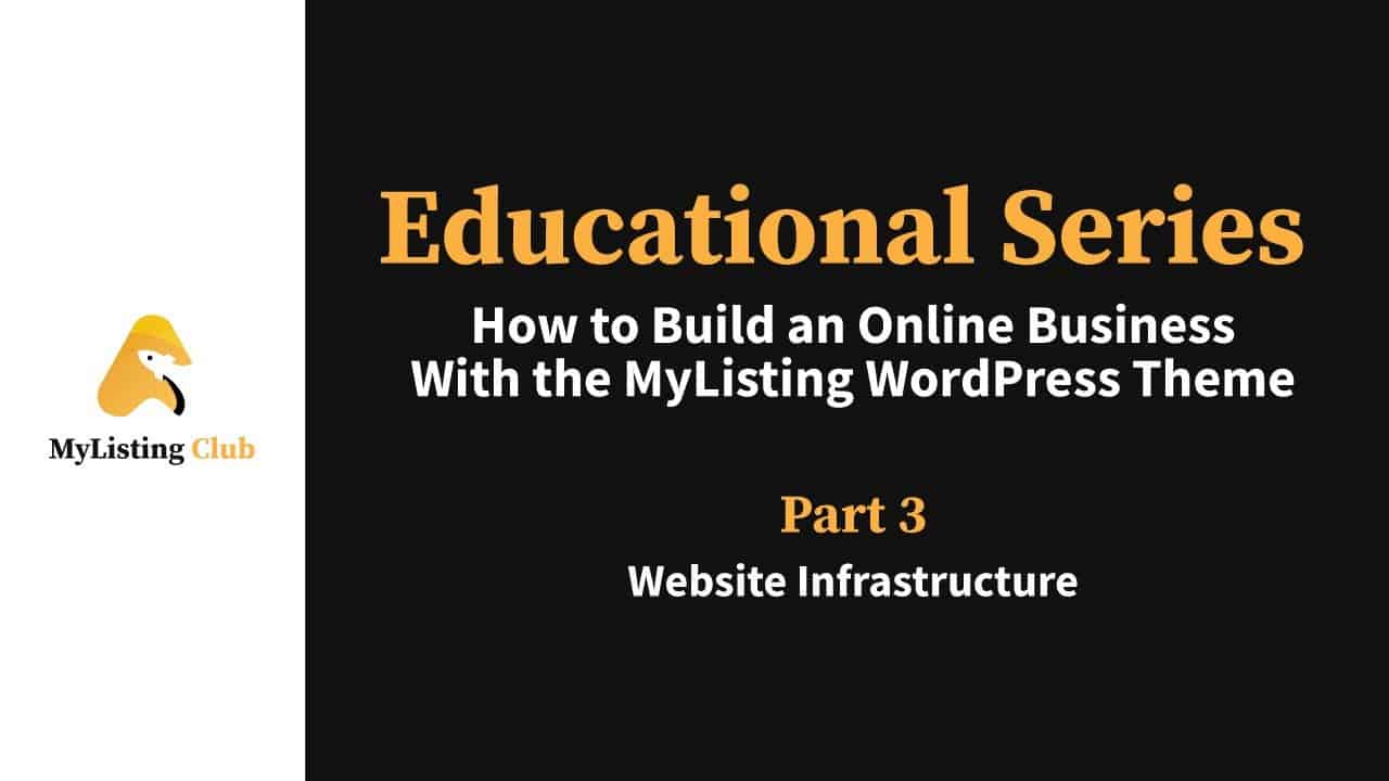Build an Online Business With the MyListing WordPress Theme - Part 3 - Website Infrastructure
