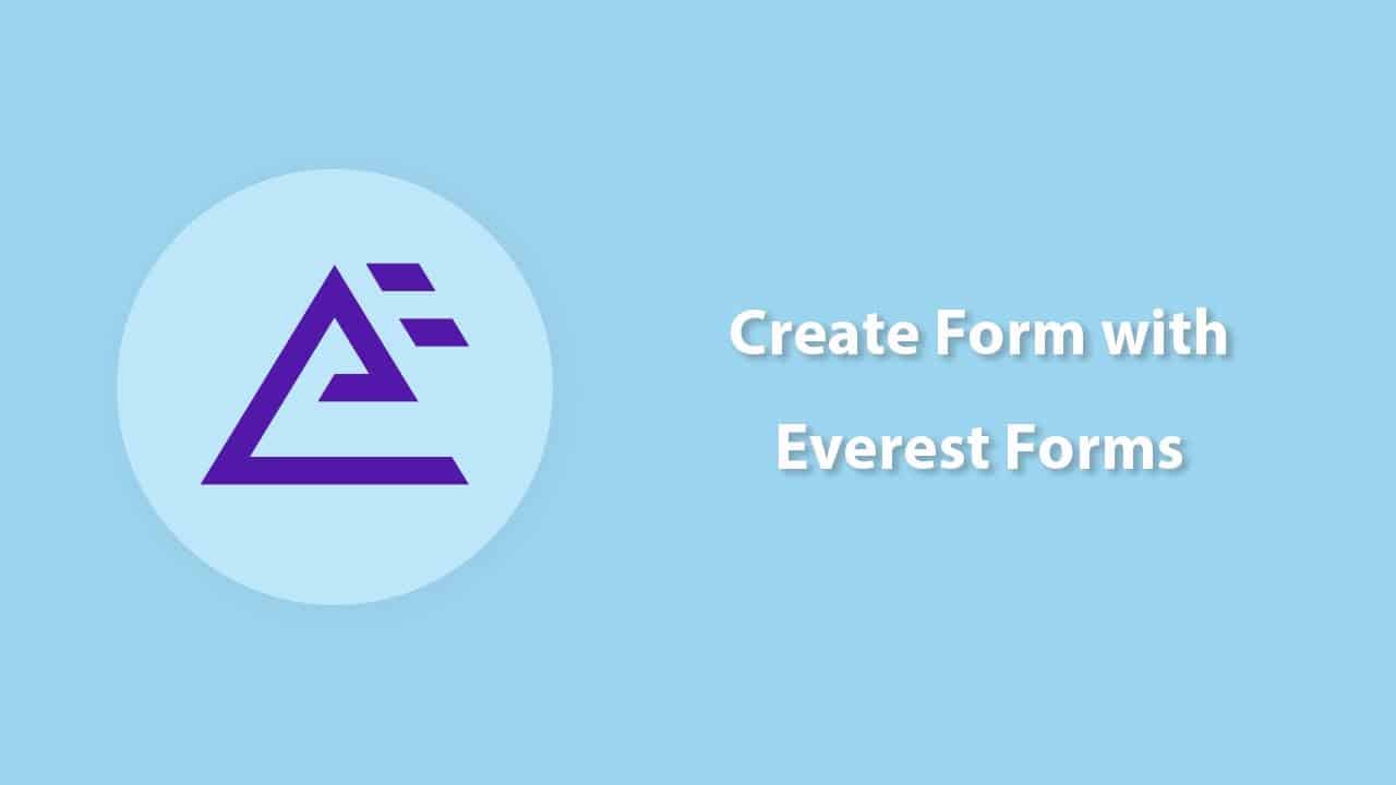 Create a Form in WordPress With Everest Forms: Easy Tutorial