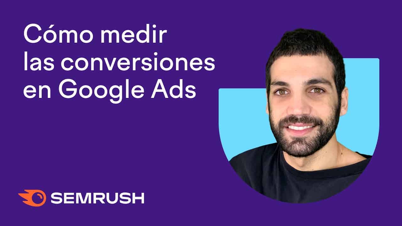Cómo medir las conversiones en Google Ads