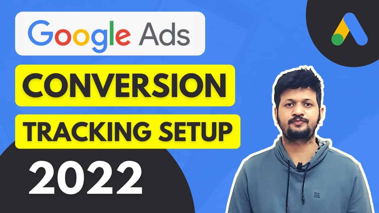 Google Ads Conversion Tracking Setup Tutorial 2022 | [Step-By-Step] Google Adwords
