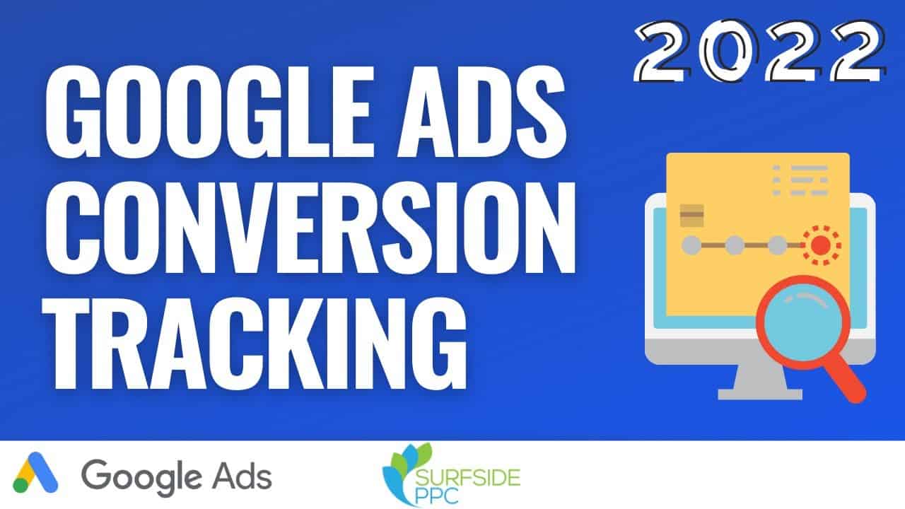 Google Ads Conversion Tracking Tutorial 2022 - Google Tag Manager & Google Analytics 4