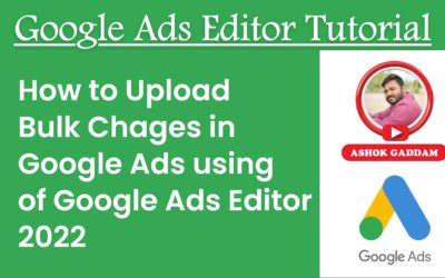 Digital Advertising Tutorials – Google Ads Editor 2022 Tutorial in Telugu – How To Use Google Ads Editor To Create, Manage Campaigns
